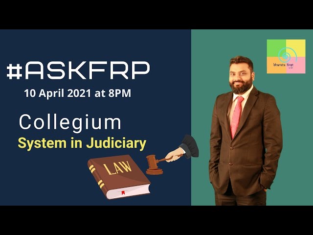 #AskFRP - Collegium System in Judiciary
