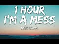 Bebe Rexha - I&#39;m A Mess (Lyrics) 🎵1 Hour