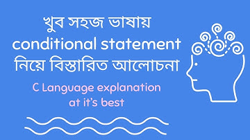 Easy Explanation of If-Else in Bengali | Conditional Statement | C Language | Flow Chart