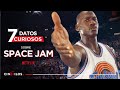 7 Curiosidades sobre la película SPACE JAM