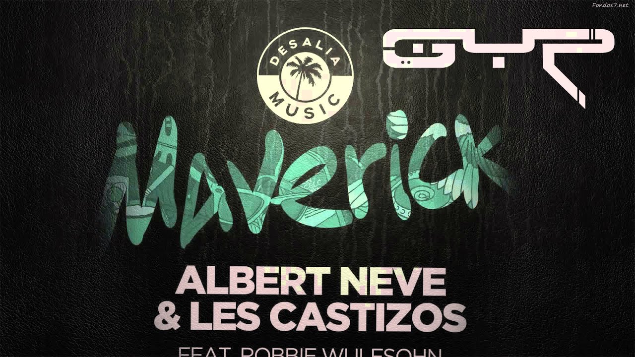 Albert Neve & Les Castizos - Maverick (Gyp remix) [Desalia Music Contest]