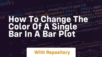 how to change the color of a single bar in a bar plot
