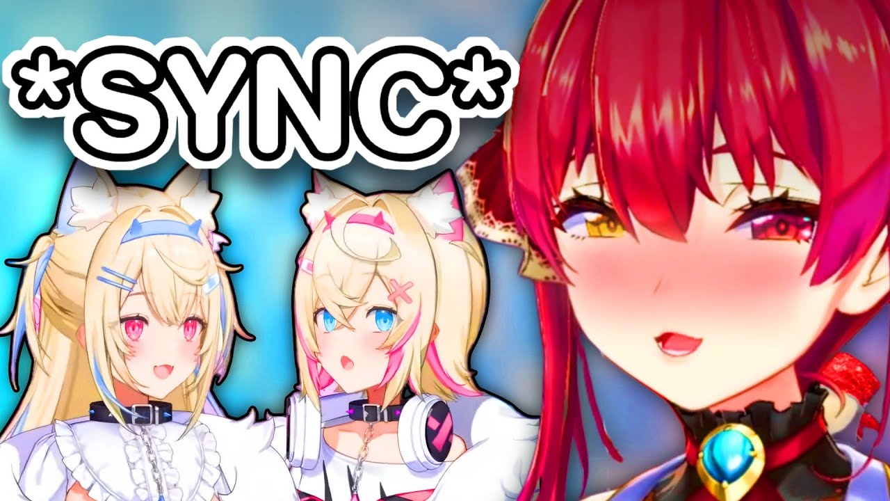 *Fuwawa and Mococo in SYNC* Marine :