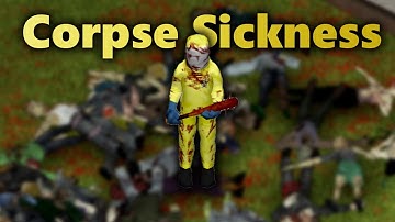 What Is Corpse Sickness And How To Survive It In Project Zomboid