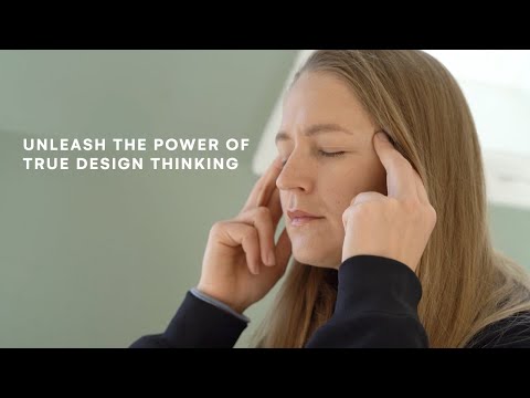 Unleash the power of true design thinking!