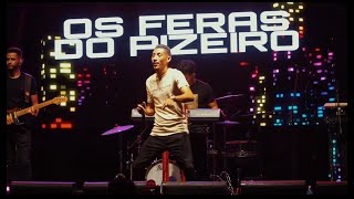 SENTADA DIFERENTE - Os Feras Do Pizeiro (AO VIVO)