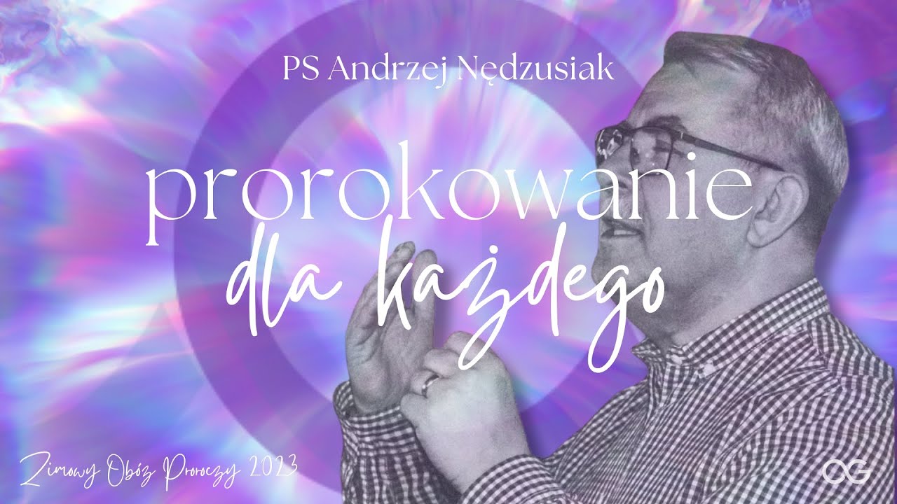 Prorokowanie Dla Każdego cz. 1/2 | PS Andrzej Nędzusiak