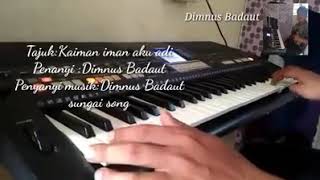 Kaiman iman aku Adi / lagu sungai by Dimnus