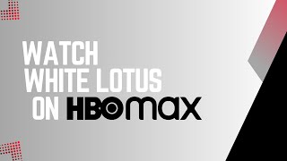 How to Watch The White Lotus on HBO Max | Step-by-Step Streaming Guide screenshot 5