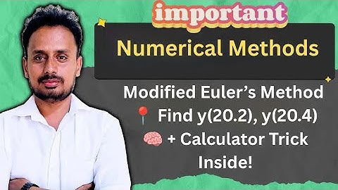 Modified Euler’s Method | dy/dx = log(x/y) | Find y(20.2), y(20.4) | With Calculator Trick
