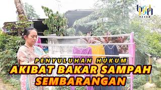 FILM PENYULUHAN HUKUM AKIBAT BAKAR SAMPAH SEMBARANGAN