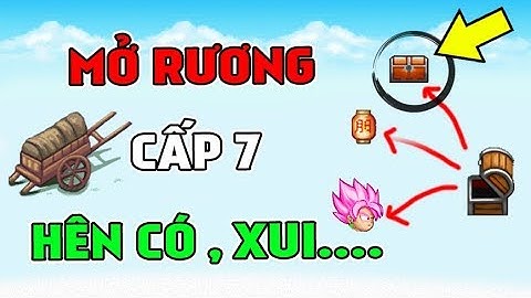 Ngọc Rồng Online - Mở Rương Cấp 7 Lấy AVATAR | Hên Hay Xui !!