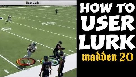 Madden 20 Tips | 46 Gang University HOW TO USER LURK *In Depth Tutorial*  School is in Session!!!!!!