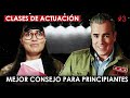 El mejor consejo para ACTORES PRINCIPIANTES | Clases de actuación (Cap 3)