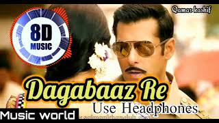 Dagabaaz Re 8D Audio Song l Salman khan l Sonakshi Sinha l Dabangg 2