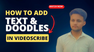 How to add text and doodles | Whiteboard animation | Videoscribe