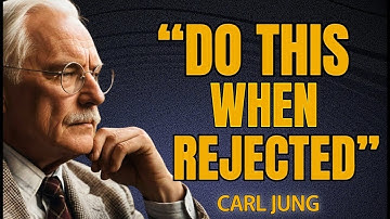 13 LESSONS on How To use REJECTION to your favor | Carl Jung Reverse Psychology