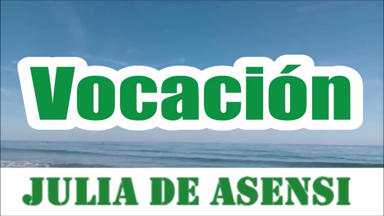 Julia de Asensi-Vocación