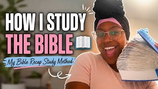 How I Study the Bible 📖 | My Bible Recap Study Method + FREE Study Guide