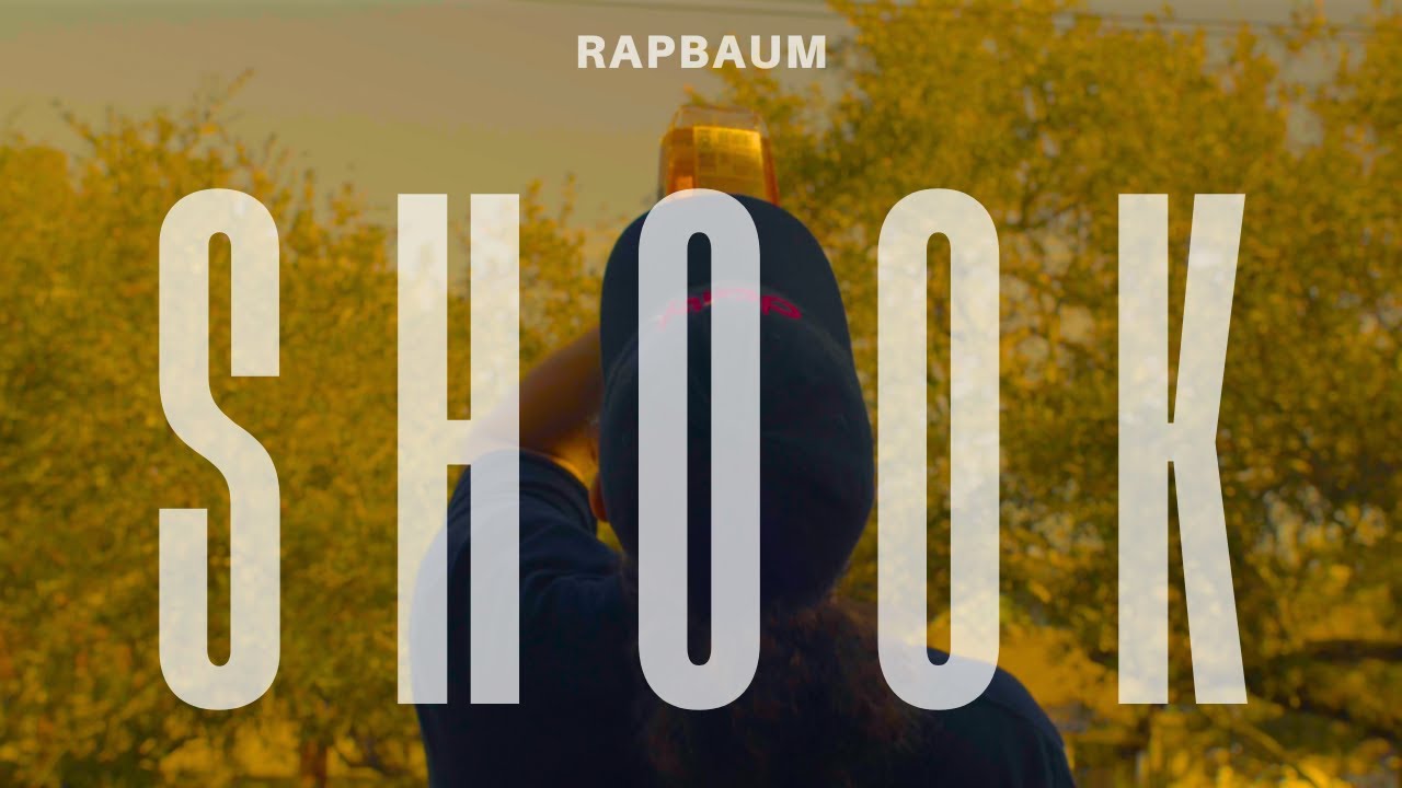 Rapbaum - Shook || OFFICIAL VIDEO