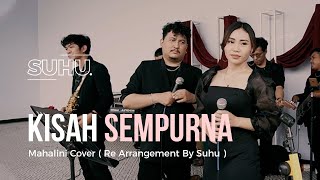 Mahalini - Kisah Sempurna (Re-Arrangement) | Cover by Suhu Entertainment