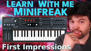 Learn With Me - Minifreak: Ep00 - First Impressions
