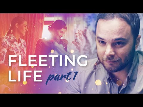 FLEETING LIFE PART 1