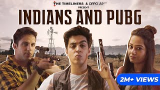 Indians and PUBG MOBILE | E18 | The Timeliners