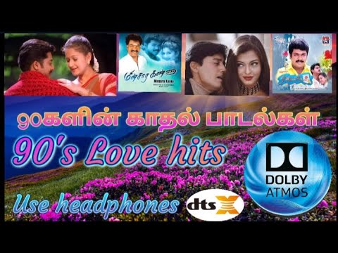 90s Love HitsPart 1  Dolby Xdts songsfeel that you inside in theatreDTSx dolbytamizha