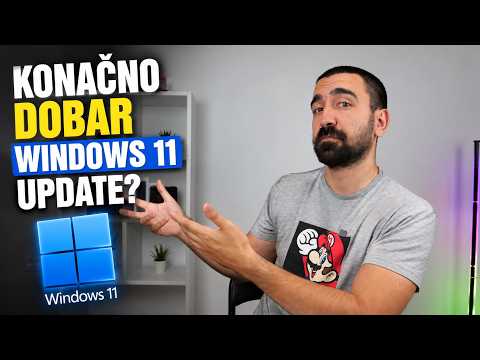 KONAČNO KORISTAN WINDOWS 11 UPDATE