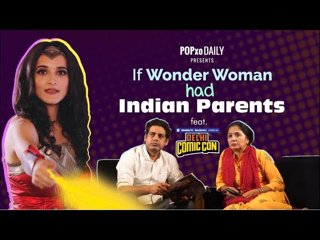 If Wonder Woman Had Indian Parents - POPxo If Wonder Woman Had Indian Parents - POPxo