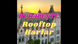 Budapeşteni̇n En Popüler Hari̇ka Manzaralarina Sahi̇p Rooftop Barlari Şte
