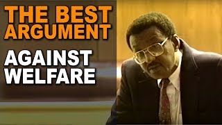 The Best Argument Against the Welfare State | Prof. Walter Williams