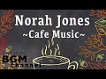 Norah Jones Cover   Relaxing Cafe Music   Chill Out Jazz & Bossa Nova arrange