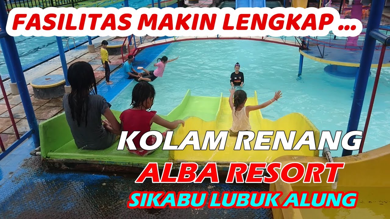 Wisata Pemandian Kolam Renang Alba Resort Sikabu Lubuk Alung, Fasilitas Makin Lengkap