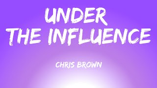 Chris Brown - Under the Influence (Lyrics) Resimi