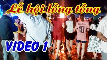 LỄ HỘI LỒNG TỒNG Ở XÃ EA LY HUYỆN SÔNG HINH   PHÚ YÊN ĐÊM 28   9   2023