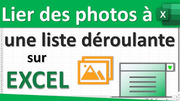 Lier des photos à une liste déroulante sur Excel - Tutoriel Microsoft Excel