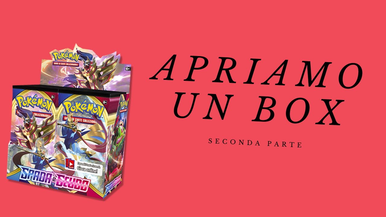 APRO IL BOX DI SPADA E SCUDO POKEMON ! CI SIAMO ! - YouTube
