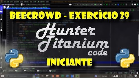 Resolução de Exercícios Beecrowd - Python -  Iniciante - 29