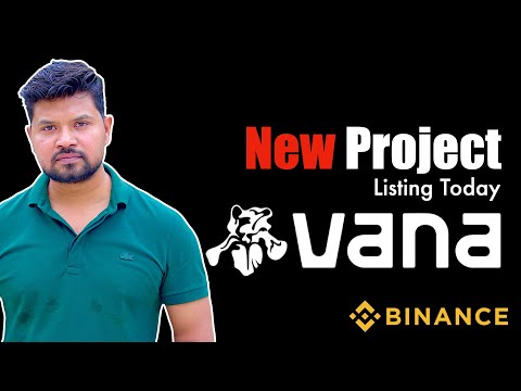 Breaking: Vana Coin Launches on Binance Launchpool Today