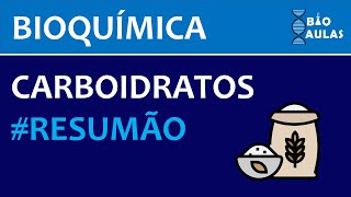 Carboidratos: Monossacarídeos, Oligossacarídeos e Polissacarídeos - (Bioquímica) - Bio Aulas