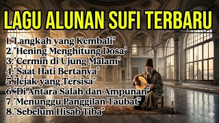 LAGU ALUNAN SUFI TERBARU 2026 Muhasabah introspeksi diri setiap hari. Sufi selalu mengevaluasi.....