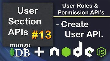 Create User API in Node JS | User Roles & Permissions APIs in Node JS MongoDB #13