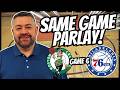 Celtics vs 76ers Game 6 Player Props &amp; Same Game Parlay! | NBA Picks and Props