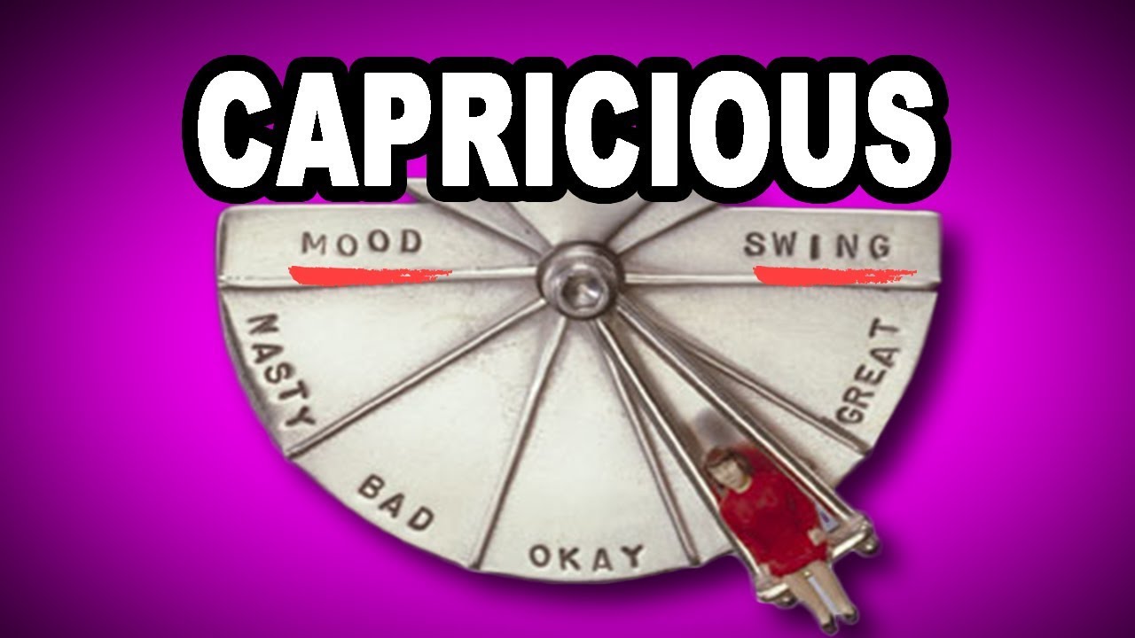 Capricious. Terminally Capricious. Capricious перевод на русский. Fad Capricious.
