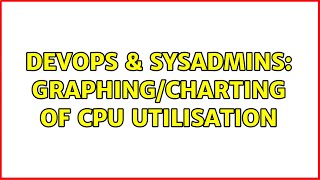 Famous DevOps & SysAdmins: Graphing/charting of CPU utilisation (3 Solutions!!) Net Worth