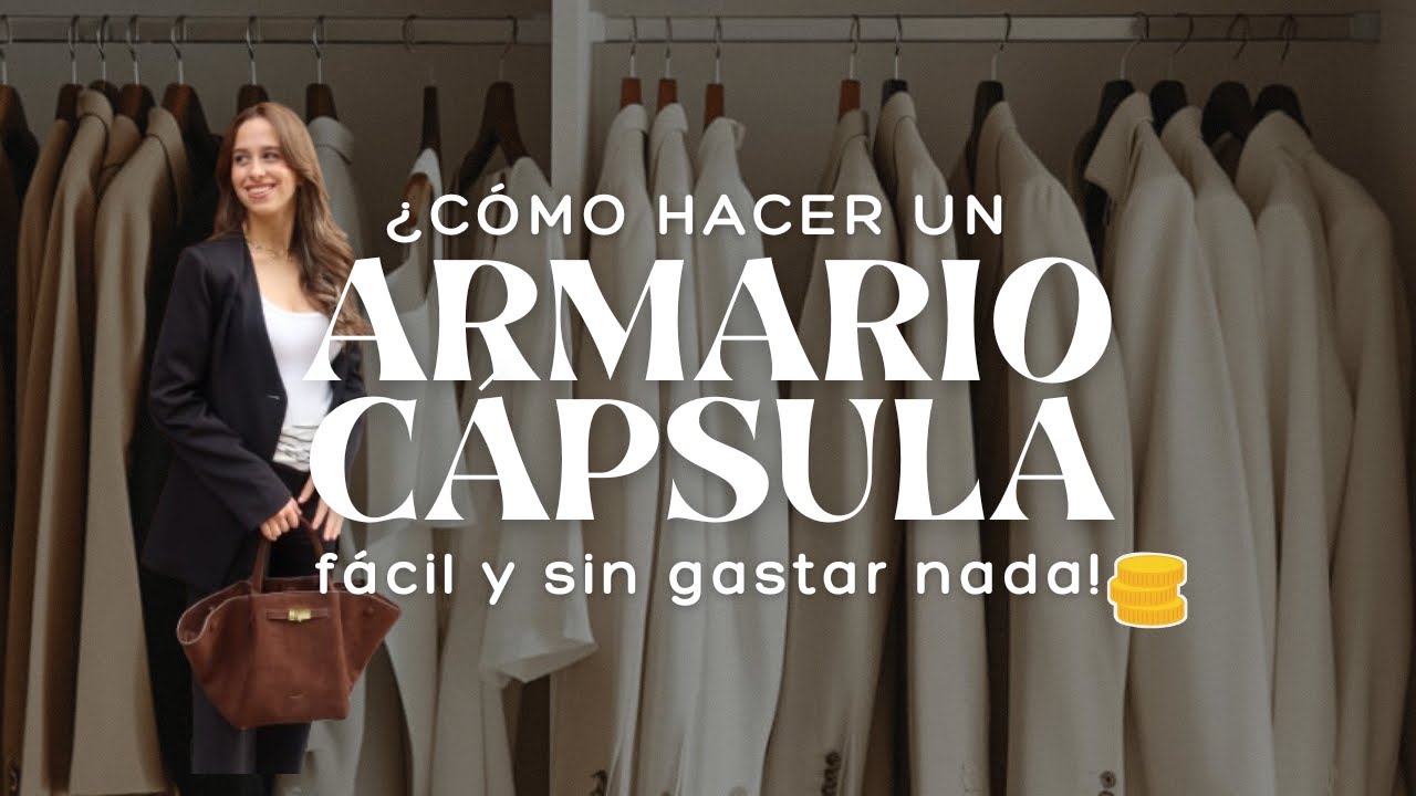 Cómo hacer un ARMARIO CÁPSULA (sin gastar nada) 💸 | Guía fácil