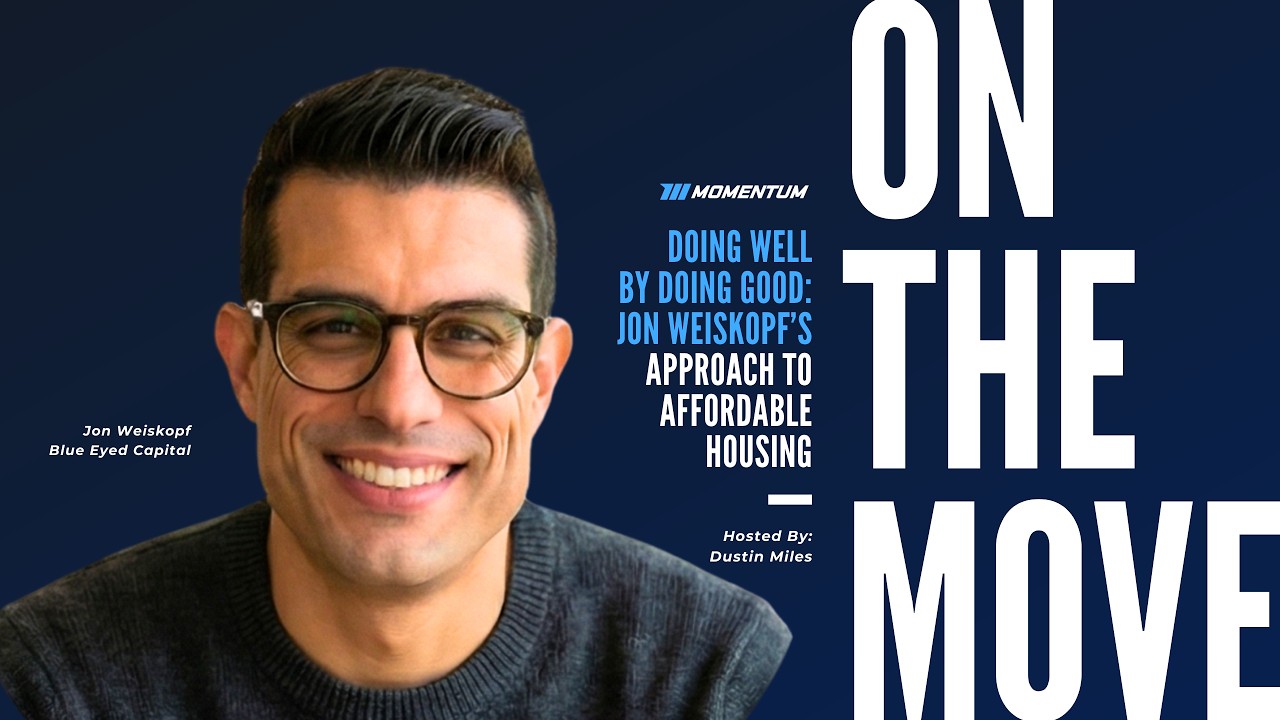 Ep 058: Doing Well by Doing Good: Jon Weiskopf’s Approach to Affordable Housing