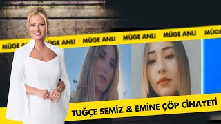 Tuğçe Semiz ve Emine Çöp Cinayeti Part 2 | Müge Anlı ile Tatlı Sert Kolajlar